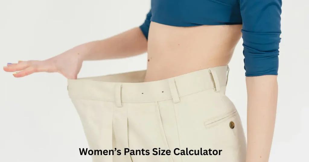 Women’s Pants Size Calculator