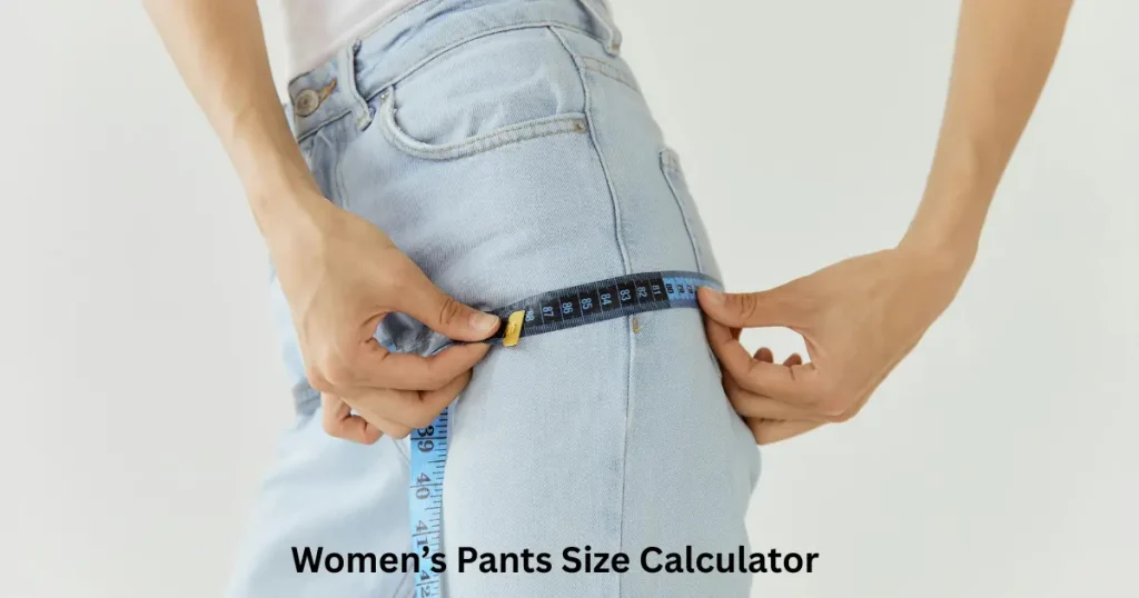 Women’s Pants Size Calculator
