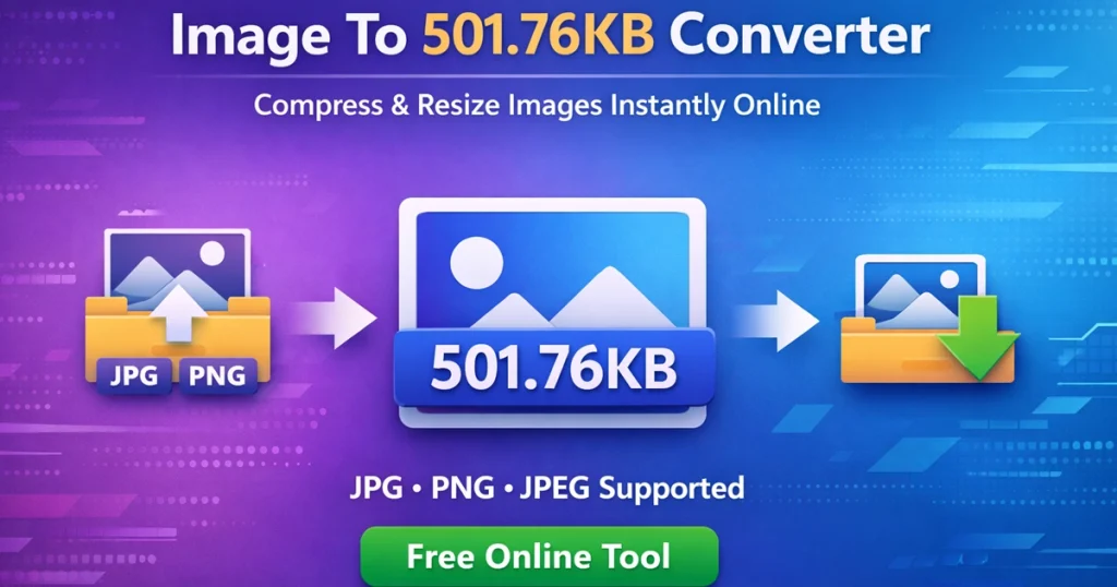 Image to 501.76KB Converter – Compress Image to Exact Size Online
